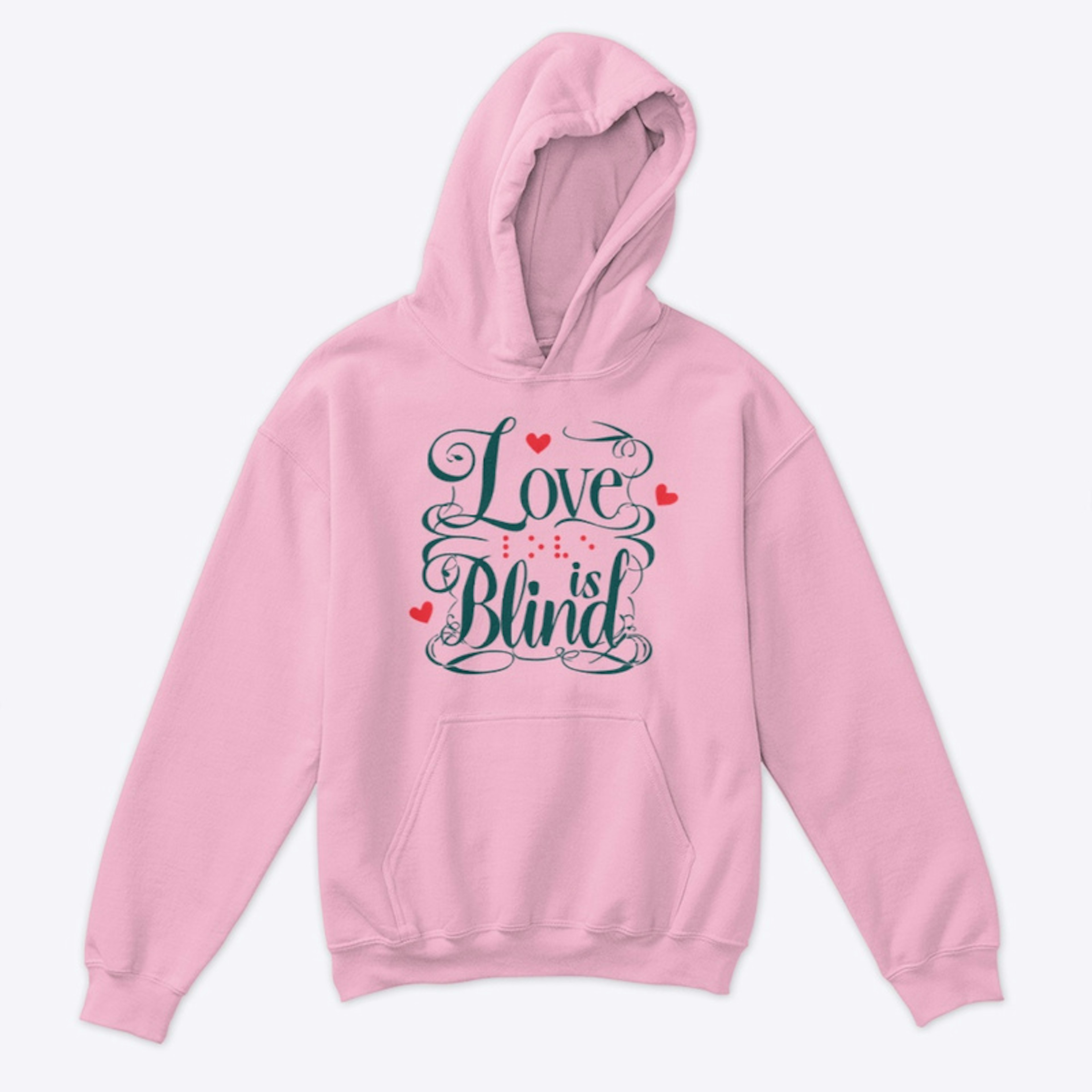 Love is Blind T-Shirt