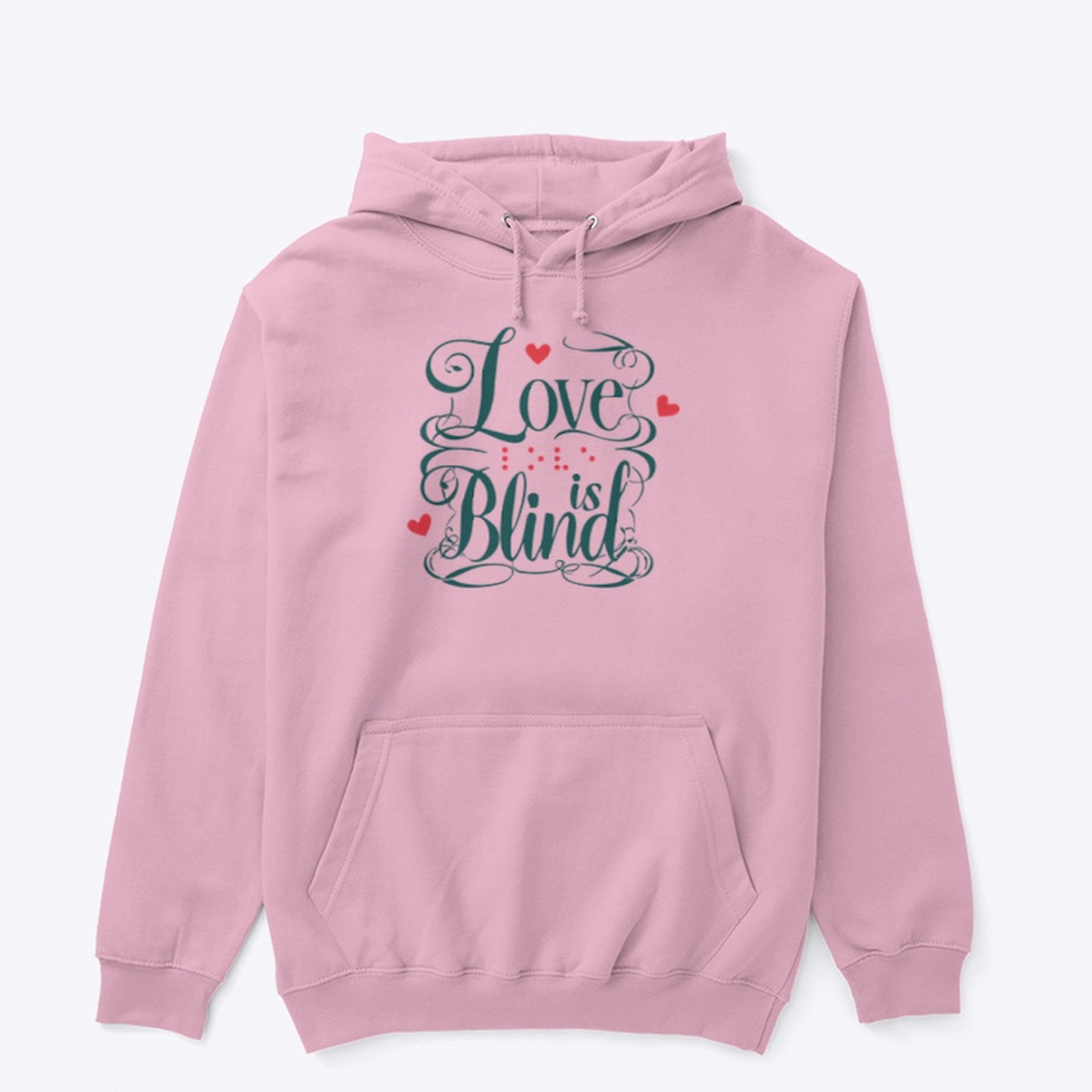 Love is Blind T-Shirt
